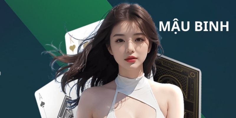 Tổng hợp các hand bài trong Mậu binh trực tuyến