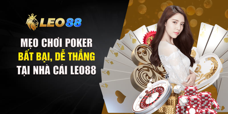 Mẹo Chơi Poker Bất Bại
