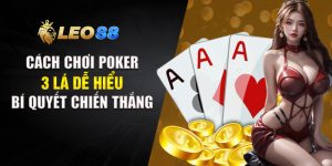 Cách Chơi Poker 3 Lá