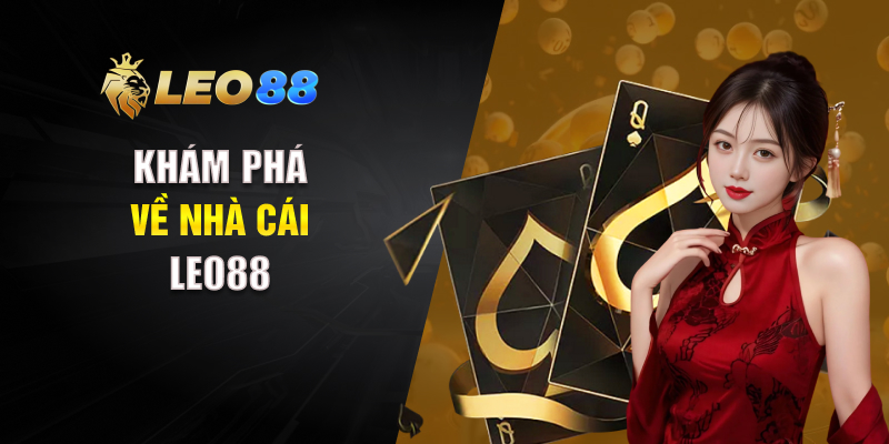 Khám phá về nhà cái LEO88